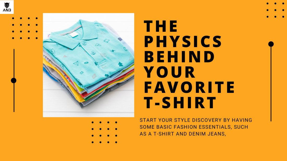 The Physics Behind Your Favorite T-shirt
